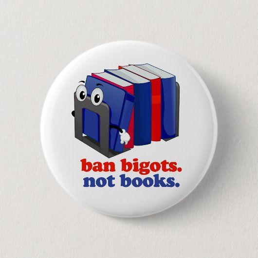 Ban Bigots not Books Ronde Button 5,7 Cm (Voorkant)