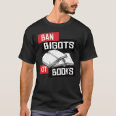 Ban Bigots not Books T-shirt (Voorkant)