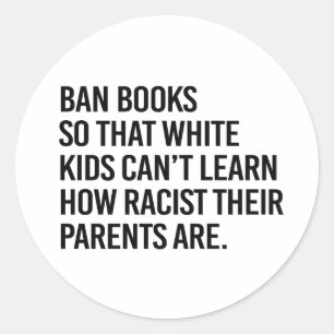 Ban Boeken zodat witte kinderen niet kunnen leren Ronde Sticker