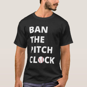 Ban de Pitch Clock in Baseball Show uw steun T-shirt