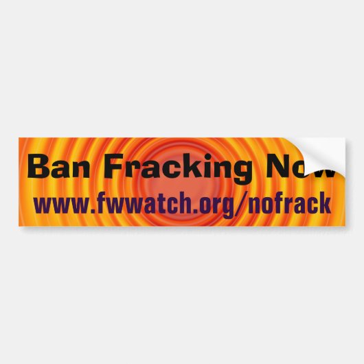 Ban Fracking Now bumper sticker (Voorkant)