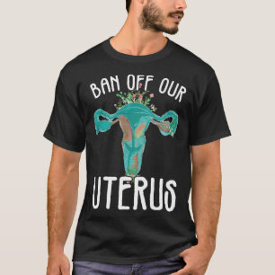 Ban van onze baarmoeder ondersteuning hysterectomi t-shirt