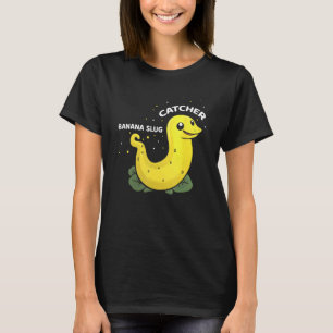 Banaan Slak Catcher Citaat voor Slak Catcher 11 T-shirt