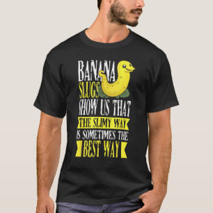 Banaan Slak Catcher Citaat voor Slak Catcher 1 T-shirt