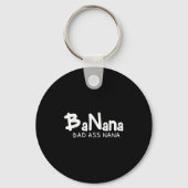 Banana Bad Nana Funny Grandma Mom Family Quote Sleutelhanger (Voorkant)