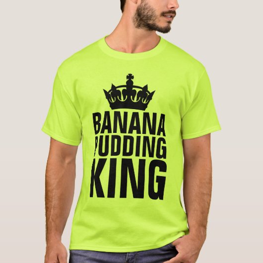 BANANA PUDDING KING T-SHIRTS (Devant)