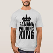 BANANA PUDDING KING T-SHIRTS (Devant)