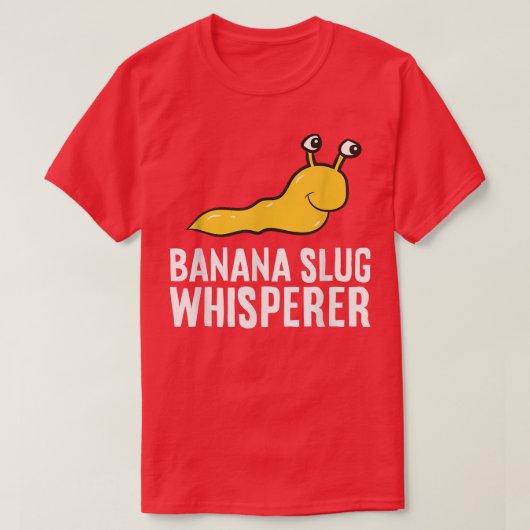Banana Slug Whisperer T-shirt (Design voorkant)