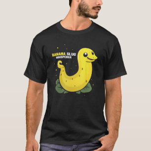 Banana Snail Catcher Quote voor Banana Slug 12 T-shirt
