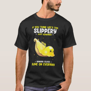 Bananaslakencitaat voor slakkenvanger en slakkenka t-shirt