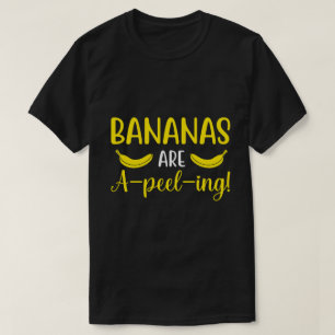 Bananen zijn een peel-ing! t-shirt