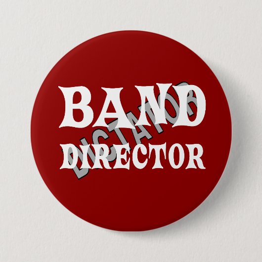 Band Director Dictator Ronde Button 7,6 Cm (Voorkant)