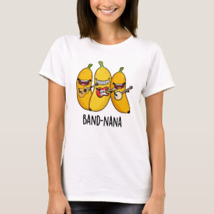 Band-nana Funny Fruit Banana Pun T-shirt
