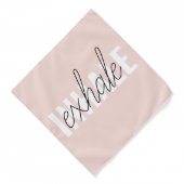 Bandana Citation moderne Pastel Pink Inhale Exhale (Front)