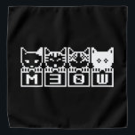 BANDANA LE CHATS M30W 8 BITS<br><div class="desc">MEOW MEOW MEOW MEOW Globe Trotters se spécialise dans l'imagerie idiosyncratique du monde entier. Vous y trouverez des Cartes de Voeux,  Cartes Postales,  Posters,  Mousepads et plus encore.</div>