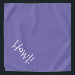 Bandana Salut ! Tapis de typographie violet et blanc<br><div class="desc">Periwinkle Bandana Bleu, avec jolie, drôle, typographie blanche... Salut ! Idéal pour la sortie de votre animal de compagnie en ville ou après-midi dans le parc. La couleur arrière - plan est personnalisable à n'importe quelle couleur que vous désirez, tout comme le style de police, la taille et/ou la couleur....</div>