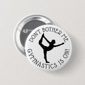 Bandelen Gymnastiek is niet op Humor Button (Voorkant /achterkant)