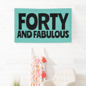 BANDEROLES 40E ANNIVERSAIRE FABULOUS BANNER DE FÊTE (En situation)