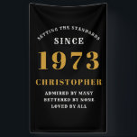 Banderoles 50th Birthday Born 1973 Ajouter Nom Black Gold<br><div class="desc">Anniversaire personnalisé ajoutez votre nom et la bannière année. Modifiez le nom et l'année avec le modèle fourni. Un merveilleux accessoire de fête d'anniversaire personnalisé. Plus de cadeaux et de fournitures de fête disponibles avec le design "normes de fixation" dans le magasin.</div>