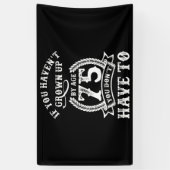 Banderoles 75e anniversaire dire si vous n'avez pas grandi 75 (Vertical)