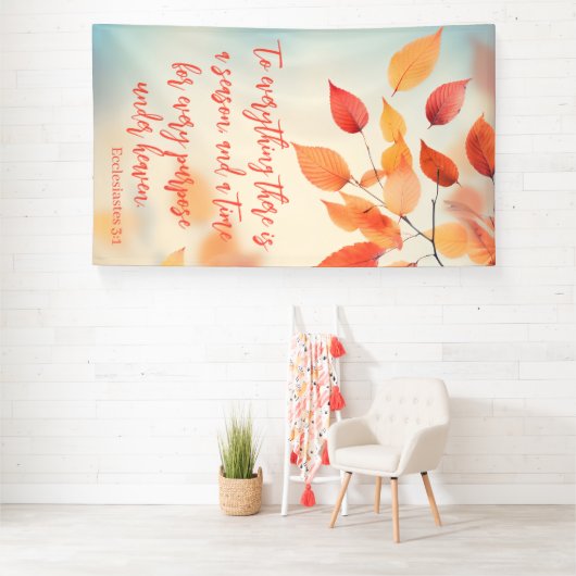 Banderoles A Time for Every Purpose Ecclesiastes 3:1 (Insitu)