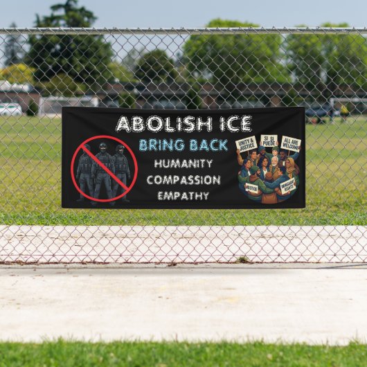 Banderoles Abolish ICE | Bring Back Compassion and Empathy (En situation)
