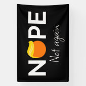 Banderoles Anti-Trump - Non, pas encore moi (Verticale)