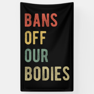 Banderoles Avortement Pro - Interdit Nos Corps I