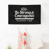 Banderoles Be Strong and Courageous – Joshua 1:9 Bible Verse  (En situation)
