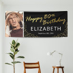 Banderoles Black Gold Happy 80th Birthday Photo<br><div class="desc">Bandeau moderne de fête du 80e anniversaire avec un arrière - plan noir élégant qui peut être changé à n'importe quelle couleur,  une photo du garçon/fille anniversaire,  parties scintillant brillante or,  les mots "heureux 80e anniversaire" dans un faux script de feuille d'or,  leur nom,  et la date.</div>