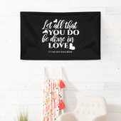 Banderoles Black & White 1 Corinthiens 16:14 Bible Verse Art (En situation)