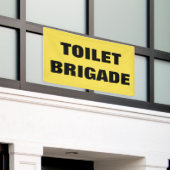 BANDEROLES BRIGADE TOILET (Bâtiment extérieur)