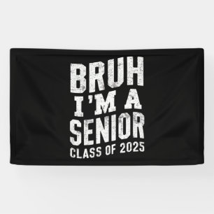Banderoles Bruh je suis un senior de la promotion 2025