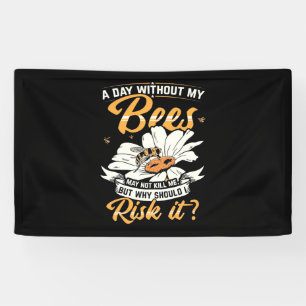 Banderoles Cadeau apiculteur Un jour sans mes abeilles