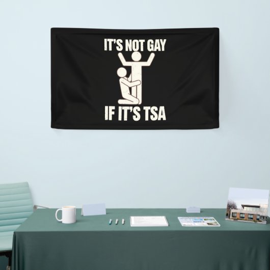 Banderoles Ce N'Est Pas Gay Si C'Est La Sécurité TSA Drôle LG (Salon professionnel)