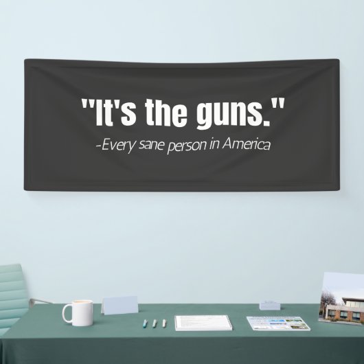 Banderoles C'est la citation de Guns Anti-Gun Violence (Salon professionnel)