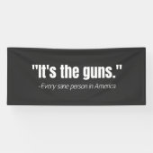 Banderoles C'est la citation de Guns Anti-Gun Violence (Horizontal)