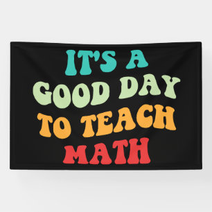 Banderoles C'est Une Bonne Journée Pour Enseigner Les Maths I