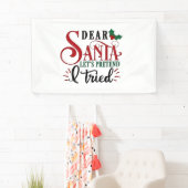 Banderoles Cher Père Noël, faisons comme si j'avais essayé (En situation)