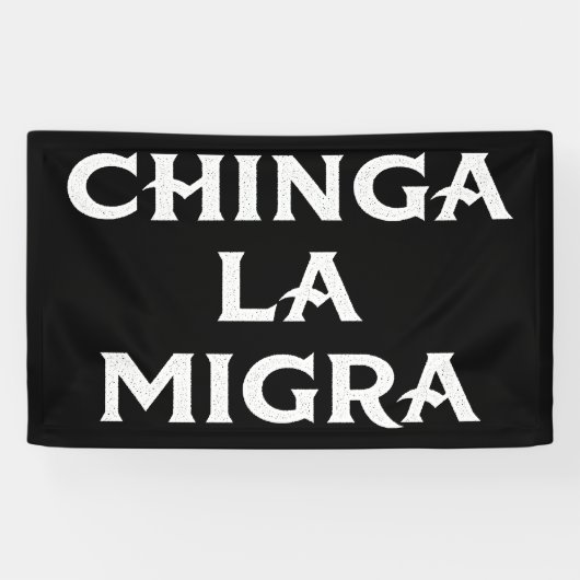 Banderoles Chinga LA Migra (Horizontal)