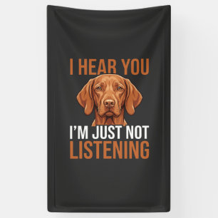 Banderoles Citation drôle de chien Vizsla n'écoutant pas