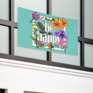 Banderoles Citation positive Be Happy and garden flowers