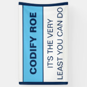 Banderoles Codify Roe C'est le moins que vous puissiez faire  (Vertical)