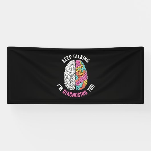 Banderoles Continuez À Parler Je Vous Diagnostique (Horizontal)
