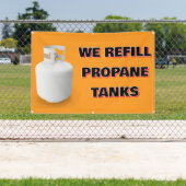Banderoles Customize We Refill Propane Tanks Here (Insitu)