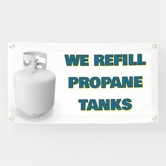 Banderoles Customize We Refill Propane Tanks Here (Horizontal)