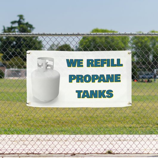 Banderoles Customize We Refill Propane Tanks Here (Insitu)