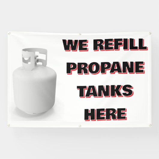 Banderoles Customize We Refill Propane Tanks Here (Horizontal)