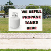 Banderoles Customize We Refill Propane Tanks Here (Insitu)