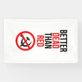 Banderoles De meilleurs morts que l'Anti-communisme (Horizontal)